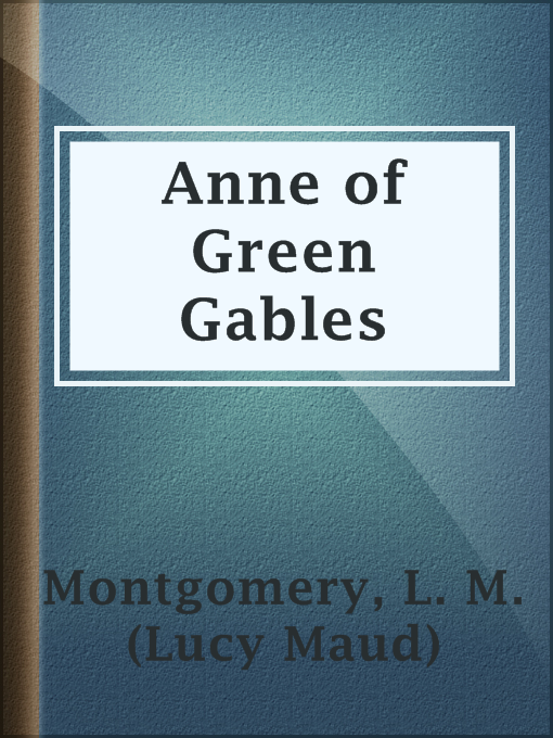 Upplýsingar um Anne of Green Gables eftir L. M. (Lucy Maud) Montgomery - Til útláns